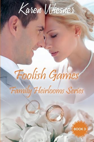 Foolish Games (Family Heirlooms, Band 3) von Writers Exchange E-Publishing