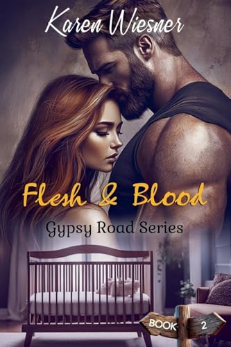 Gypsy Road Series, Book 2: Flesh & Blood Gypsy Road Series, Book 2: Flesh & Blood von Writers Exchange E-Publishing