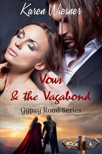 Gypsy Road Series: Vows & the Vagabond Gypsy Road Series: Vows & the Vagabond von Writers Exchange E-Publishing
