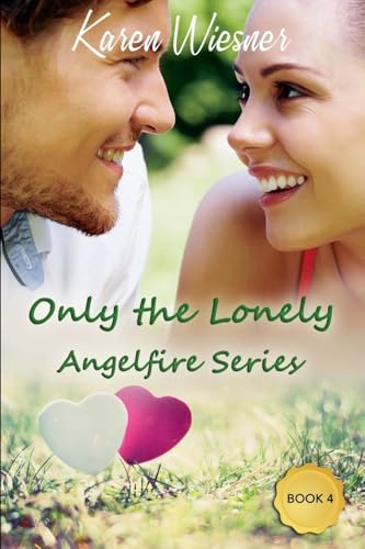 Only the Lonely (Angelfire, Band 4) von Writers Exchange E-Publishing