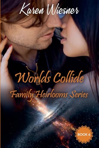 Worlds Collide (Family Heirlooms, Band 6) von Writers Exchange E-Publishing