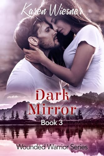 Wounded Warriors Series, Book 3: Dark Mirror von Independently published