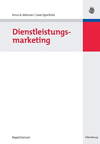 Dienstleistungsmarketing (WiSorium - Wirtschafts- und Sozialwissenschaftliches Repetitorium)