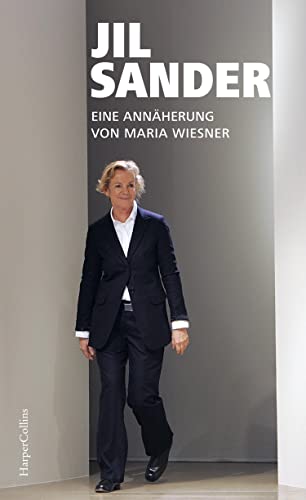 Jil Sander. Eine Annäherung: Die bekannteste Modedesignerin Deutschlands | Über Stil, Nachhaltigkeit und Erfolg | Mit zahlreichen Fotos und Exklusivinterviews mit ehemaligen Weggefährten | Woman Pure! Jil Sander. Eine Annäherung: Die bekannteste Modedesignerin Deutschlands | Über Stil, Nachhaltigkeit und Erfolg | Mit zahlreichen Fotos und Exklusivinterviews mit ehemaligen Weggefährten | Woman Pure!