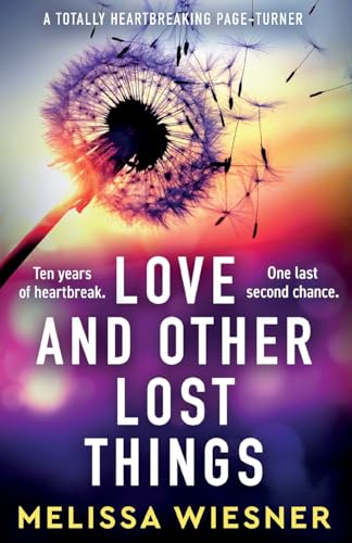 Love and Other Lost Things: A totally heartbreaking page-turner von Bookouture