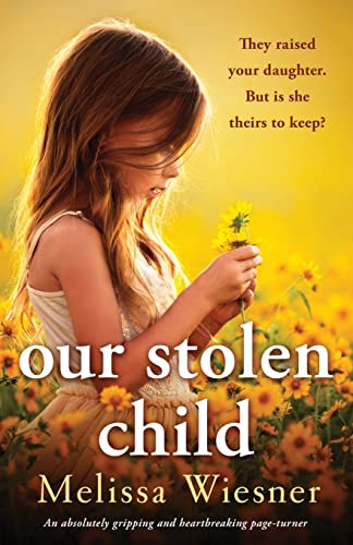 Our Stolen Child: An absolutely gripping and heartbreaking page-turner von Bookouture