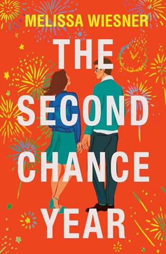The Second Chance Year: A magical, deeply satisfying romance of second chances