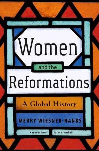 Women and the Reformations: A Global History von Yale University Press
