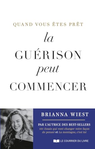 Quand vous êtes prêt, la guérison peut commencer Quand vous êtes prêt, la guérison peut commencer von COURRIER LIVRE