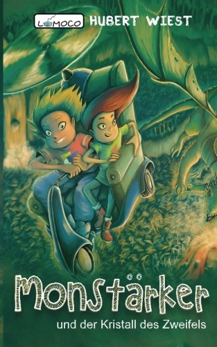 Monstärker und der Kristall des Zweifels