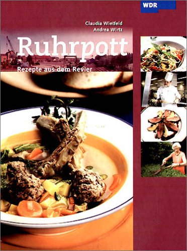 Ruhrpott. Rezepte aus dem Revier: Rezepte aus dem Revier. Zur Sendung des WDR von Landwirtschaftsvlg Münster