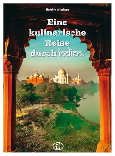 Eine kulinarische Reise durch Indien von Buchverlag für die Frau