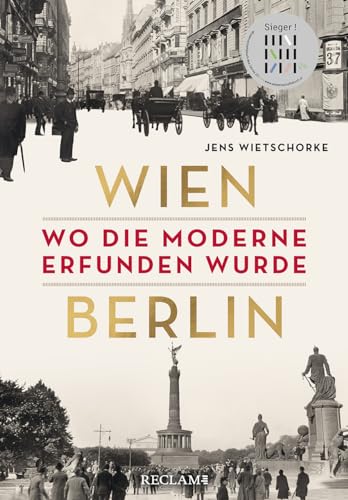 Wien – Berlin: Wo die Moderne erfunden wurde von Reclam, Philipp, jun. GmbH, Verlag
