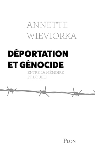 Déportation et génocide: Entre la mémoire et l'oubli von PLON