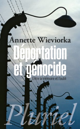 Déportation et génocide: Entre la mémoire et l'oubli von PLURIEL