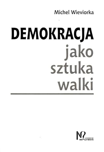 Demokracja jako sztuka walki von Nieoczywiste