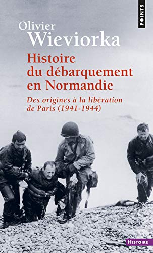 Histoire du débarquement en Normandie: Des origines à la libération de Paris (1941-1944)