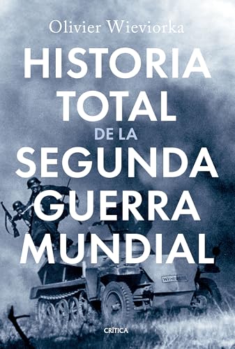 Historia total de la segunda guerra mundial (Memoria Crítica) von Editorial Crítica