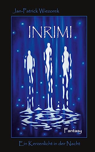 Inrimi: Ein Kerzenlicht in der Nacht (Inrimi Initius Perfektus)
