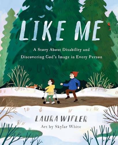 Like Me: A Story About Disability and Discovering God’s Image in Every Person von Harvest House Publishers,U.S.