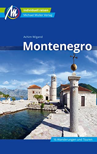 Montenegro Reiseführer Michael Müller Verlag: Individuell reisen mit vielen praktischen Tipps (MM-Reisen) Montenegro Reiseführer Michael Müller Verlag: Individuell reisen mit vielen praktischen Tipps (MM-Reisen)