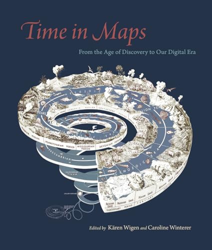 Time in Maps - From the Age of Discovery to Our Digital Era von University of Chicago Press