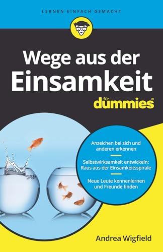 Wege aus der Einsamkeit fur Dummies (...für Dummies) von Wiley