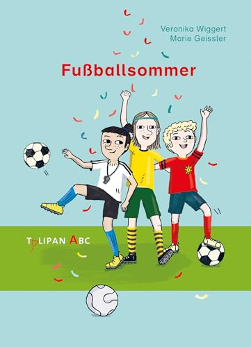 Fußballsommer (Tulipan ABC) von Tulipan Verlag