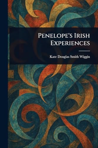Penelope's Irish Experiences Penelope's Irish Experiences von Anson Street Press