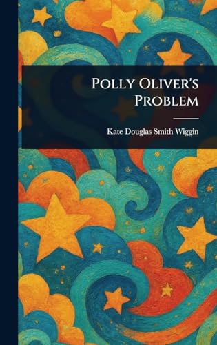 Polly Oliver's Problem Polly Oliver's Problem von Anson Street Press