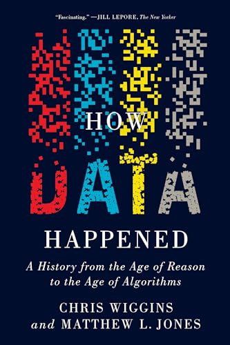 How Data Happened: A History from the Age of Reason to the Age of Algorithms von WW Norton & Co