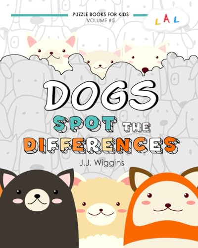 Spot the Differences: Dogs (Puzzle Books for Kids, Band 5) von Independently published