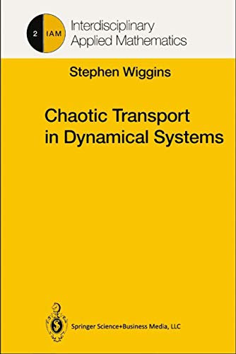 Chaotic Transport in Dynamical Systems (Interdisciplinary Applied Mathematics, 2, Band 2)