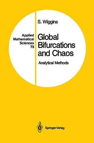 Global Bifurcations and Chaos: Analytical Methods (Applied Mathematical Sciences, 73)
