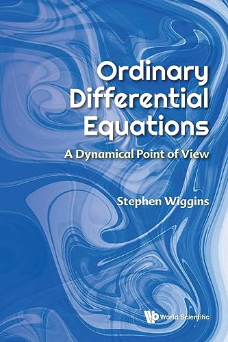 Ordinary Differential Equations: A Dynamical Point Of View von World Scientific Publishing Company