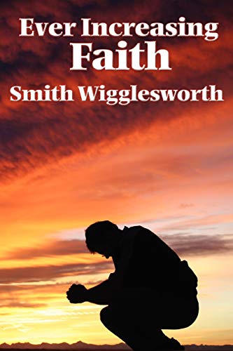 Ever Increasing Faith von Wilder Publications