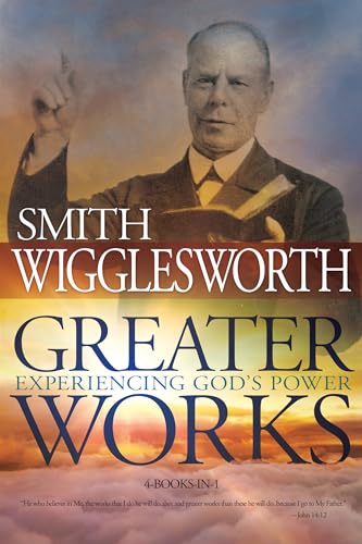 Greater Works: Experiencing God's Power von Whitaker House