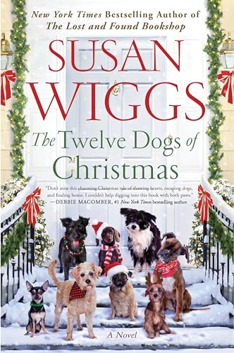 The Twelve Dogs of Christmas: A Woman Finds Purpose and Healing in this Romance Novel Set in a Dog Rescue Organization During Christmas von William Morrow Paperbacks