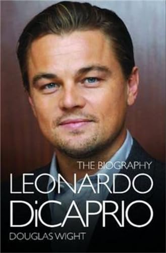 Leonardo DiCaprio - The Biography: The Biography von John Blake