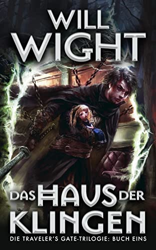 Das Haus Der Klingen (Die Traveller’s Gate-Trilogie, Band 1) Das Haus Der Klingen (Die Traveller’s Gate-Trilogie, Band 1)