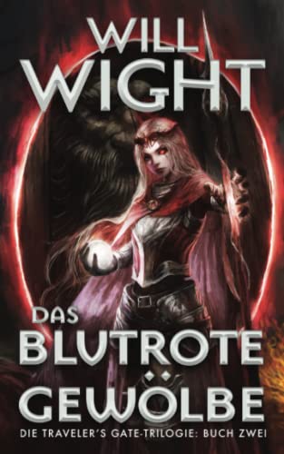Das blutrote Gewölbe (Die Traveller’s Gate-Trilogie, Band 2)