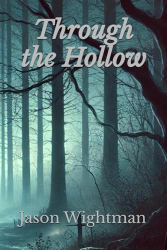 Through the Hollow von Independently published