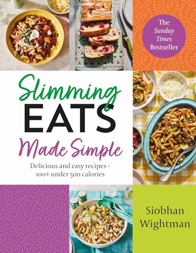 Slimming Eats Made Simple: Delicious and easy recipes – 100+ under 500 calories