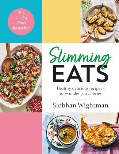 Slimming Eats: Healthy, delicious recipes – 100+ under 500 calories von Yellow Kite