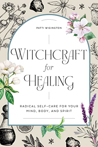 Witchcraft for Healing: Radical Self-Care for Your Mind, Body, and Spirit von Rockridge Press