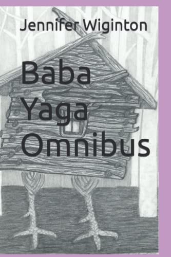Baba Yaga Omnibus (Baba Yaga Tales)
