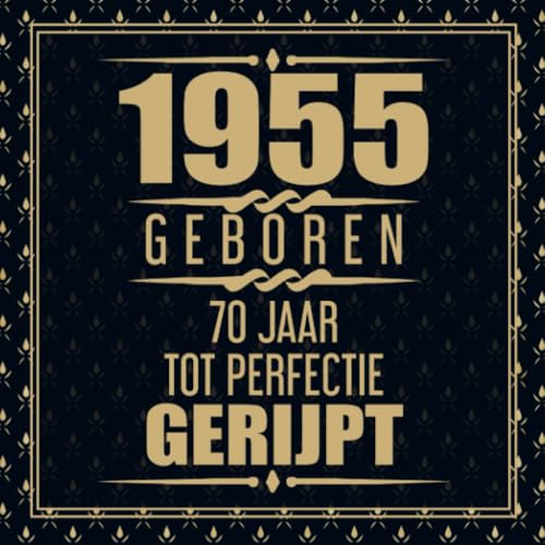 1955 Geboren 70 Jaar Tot Perfectie Gerijpt: 70e verjaardag Gastenboek | 70 jaar Gastenboek | Cadeau voor je 70e verjaardag | 70 jaar verjaardag Gastenboek Goud Zwart - 60 beschrijfbare pagina's von Brave New Books
