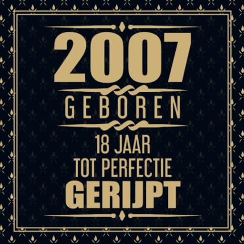 2007 Geboren 18 Jaar Tot Perfectie Gerijpt: 18e verjaardag Gastenboek | 18 jaar Gastenboek | Cadeau voor je 18e verjaardag | 18 jaar verjaardag Gastenboek Goud Zwart - 60 beschrijfbare pagina's von Brave New Books