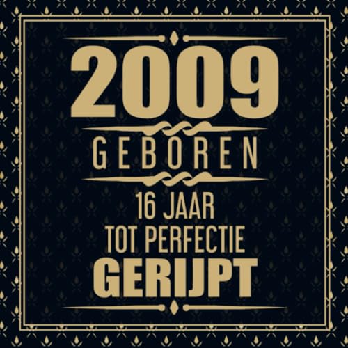 2009 Geboren 16 Jaar Tot Perfectie Gerijpt: 16e verjaardag Gastenboek | 16 jaar Gastenboek | Cadeau voor je 16e verjaardag | 16 jaar verjaardag Gastenboek Goud Zwart - 60 beschrijfbare pagina's von Brave New Books