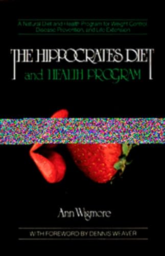 The Hippocrates Diet and Health Program: A Natural Diet and Health Program for Weight Control, Disease Prevention, and von Avery